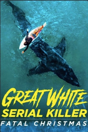 Great White Serial Killer: Fatal Christmas 2022 1080p web YTS