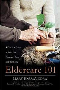 Eldercare 101 A Practical Guide to Later Life Planning Care and Wellbeing DevCourseWeb