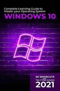 Windows 10 2021 Complete Learning Guide to Master your Operating System BookRAR