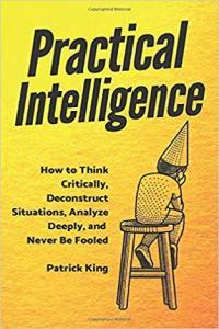 Practical Intelligence by Patrick King AZW3