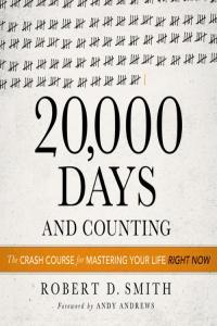 20 000 Days and Counting The Crash Course for Mastering Your Life Right Now Pdf Epub Mobi Mante