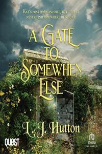 L J Hutton A Gate to Somewhen Else