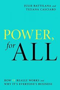 Power for All How It Really Works and Why It s Everyone s Business by Julie Battilana EP