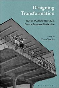 Designing Transformation Jews and Cultural Identity in Central European Modernism FreeCou
