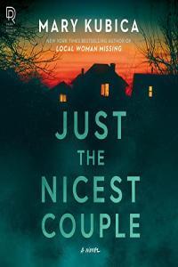 Just the Nicest Couple Mary Kubica 2023 miok Audiobook Thriller