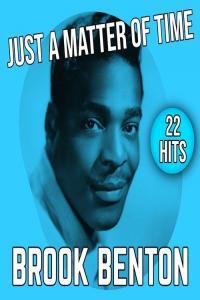 Brook Benton Just A Matter Of Time 22 Hits 2021 Mp3 320kbps PMEDIA