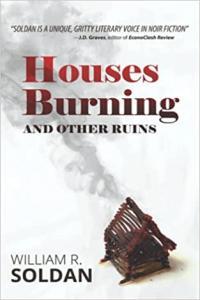 Houses Burning and Other Ruins by William R Soldan EPUB