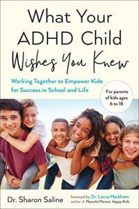 What Your ADHD Child Wishes You Knew by Dr Sharon Saline EPUB