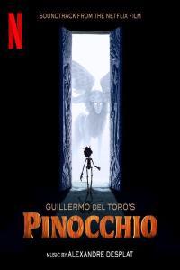 Alexandre Desplat Guillermo del Toro s Pinocchio Soundtrack From The Netflix Film 2022 2
