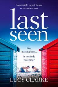 Last Seen by Lucy Clarke EPUB
