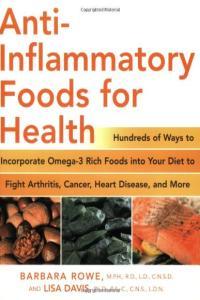 Anti Inflammatory Foods for Health Hundreds of Ways to Incorporate Omega 3 Rich Foods into Your Die
