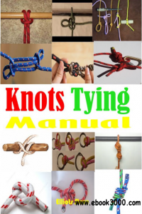 Knots Tying Manual Step By Step Guide To Knots Tying