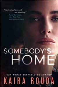 Somebody s Home by Kaira Rouda EPUB