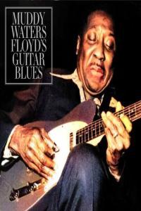 Muddy Waters Floyd s Guitar Blues Live 2022 Mp3 320kbps PMEDIA