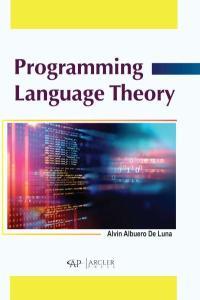 Programming Language Theory by Alvin Albuero De Luna PDF