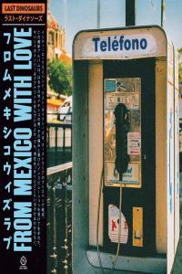 Last Dinosaurs From Mexico with Love 2022 24Bit 44 1kHz FLAC PMEDIA