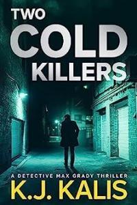Two Cold Killers Detective Max Grady book 4 by KJ Kalis EPUB