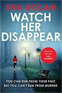 Watch Her Disappear by Eva Dolan EPUB