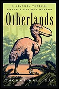 Otherlands A Journey Through Earth s Extinct Worlds by Thomas Halliday EPUB