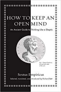 How to Keep an Open Mind An Ancient Guide to Thinking Like a Skeptic by Sextus Empiricus EPUB
