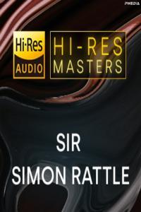 Sir Simon Rattle Hi Res Masters FLAC Songs PMEDIA