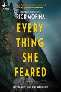 Rick Mofina Everything She Feared