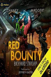 Red Bounty Backyard Starship Book 2 J N Chaney Terry Maggert 2022 Sci Fi Audiobook miok