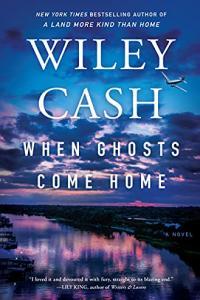 When Ghosts Come Home by Wiley Cash EPUB