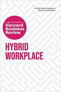 Hybrid Workplace The Insights You Need from Harvard Business Review by Harvard Business Review EPUB