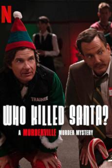 Who Killed Santa? A Murderville Murder Mystery 2022 2160p web YTS