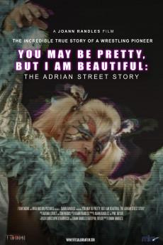 Adrian Street Story: You May Be Pretty, But I Am Beautiful 2019 720p web YTS