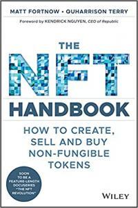 The NFT Handbook How to Create Sell and Buy Non Fungible Tokens by Matt Fortnow EPUB