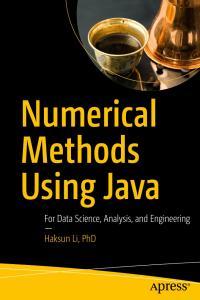 Numerical Methods Using Java For Data Science Analysis and Engineering