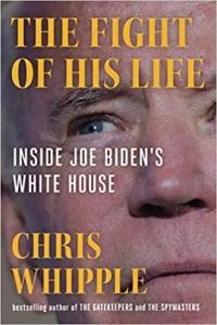 The Fight of His Life Inside Joe Biden s White House by Chris Whipple EPUB