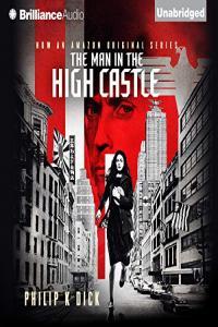 The Man in the High Castle Philip K Dick 2015 Classic Sci Fi Audiobook miok