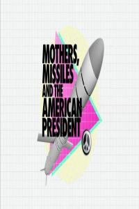 BBC Mothers Missiles and the American President 1080p HDTV x265 AAC MVGroup org mkv