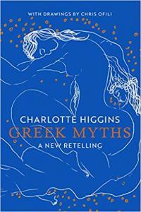 Greek Myths by Charlotte Higgins EPUB
