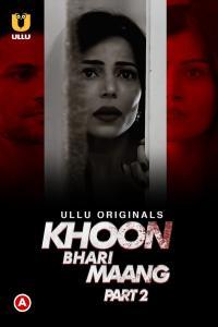 Khoon Bhari Maang Part 2 720p ULLU WebRip Hindi AAC H 264 themoviesboss