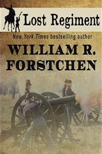 The Lost Regiment 1 9 William R Forstchen