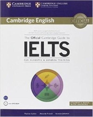 The Official Cambridge Guide to IELTS Student s Book with Answers with DVD ROM