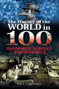 The History of the World in 100 Pandemics Plagues and Epidemics BookRAR