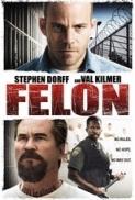 Felon 2008 DvDrip aXXo