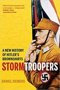 Stormtroopers A New History of Hitler s Brownshirts by Daniel Siemens EPUB