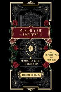 Rupert Holmes Murder Your Employer The McMasters Guide to Homicide