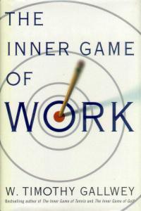 The Inner Game of Work By Timothy Gallwey