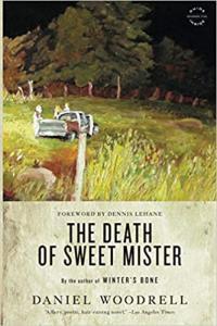 The Death of Sweet Mister by Daniel Woodrell EPUB