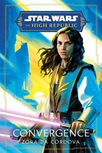 Star Wars Convergence The High Republic by Zoraida Córdova EPUB