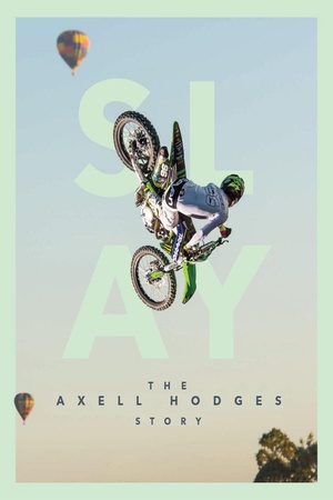 SLAY: The Axell Hodges Story 2017 1080p web YTS