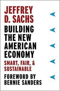 Building the New American Economy Smart Fair Sustainable by Jeffrey D Sachs EPUB