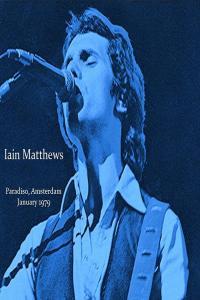 Iain Matthews Paradiso Amsterdam January 1979 Live 2022 16Bit 44 1kHz FLAC PMEDIA